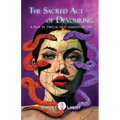 The Sacred Act of Devouring