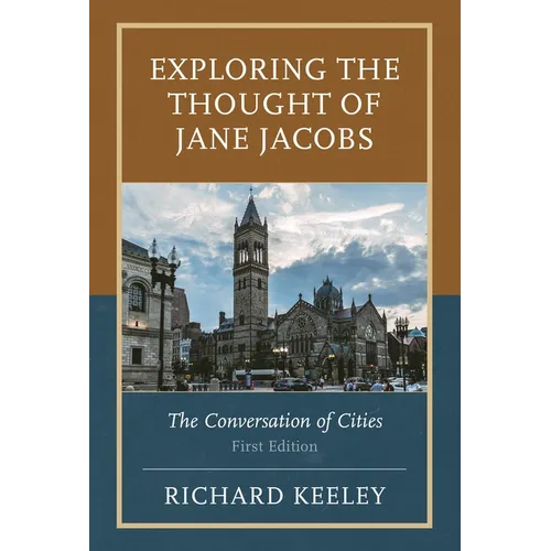 Exploring the Thought of Jane Jacobs: The Conversation of Cities