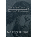 Victory Over Violence and Was Jesus a Revolutionist?