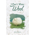 I Can't Wear Wool