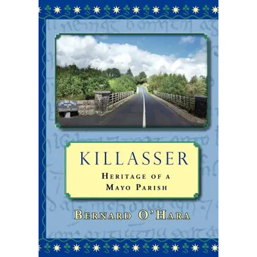 Killasser: Heritage of a Mayo Parish