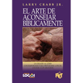El arte de aconsejar bíblicamente