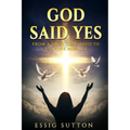 God Said Yes
