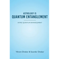 Astrology is Quantum Entanglement - Astro Quantum Entanglement
