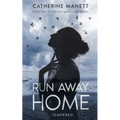 Run Away Home: Tempered