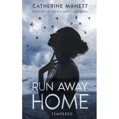 Run Away Home: Tempered