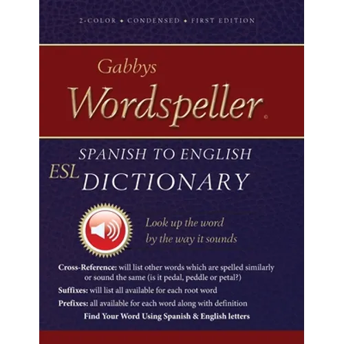 Gabbys Wordspeller ESL: Spanish to English Dictionary