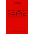 Fame: The Hijacking of Reality