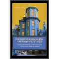 Haunted Buildings and Paranormal Spaces: Indianapolis, Cincinnati and Columbus, Ohio