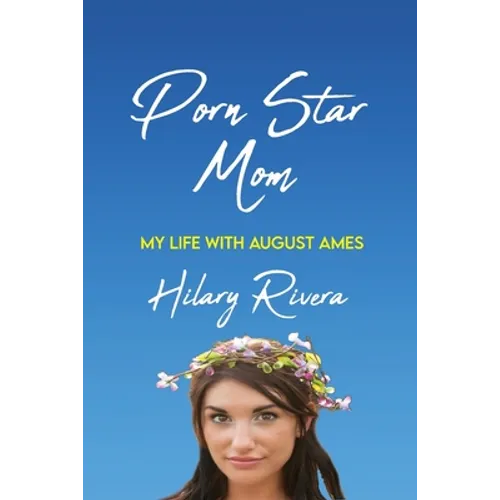 Porn Star Mom: My Life With August Ames