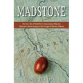 Madstone: The True Tale of World War I Conscientious Objectors Alfred and Charlie Fattig and Their Oregon Wilderness Hideout