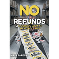 No Refunds A Comedic Look at My Retail Career