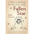 Fallen Star: A Return to Self through the Eight Limbs of Yoga