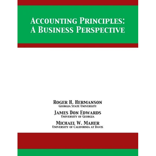 Accounting Principles: A Business Perspective