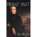 Franz Liszt: The Virtuoso Years, 1811 1847