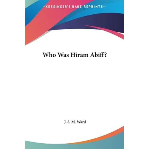 Who Was Hiram Abiff?
