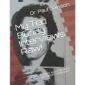 My Ted Bundy Interviews Raw!: ICONIC CAMPUS KILLER MURDER SCENES and PRISON INTERVIEWS!