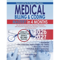 Medical Billing & Coding Mastery in 4 Months: The All-Inclusive Guide for Aspiring Professionals with Interactive Training, Exam Strategies, and Prove