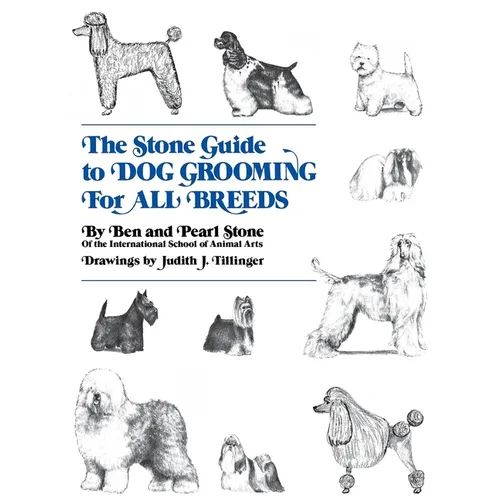 The Stone Guide to Dog Grooming for All Breeds