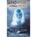 Who Killed Donna Gentile: The Real Story