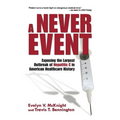 A Never Event: Exposing the Largest Outbreak of Hepatitis C in American Healthcare History