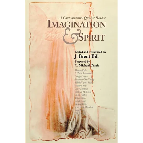 Imagination & Spirit: A Contemporary Quaker Reader