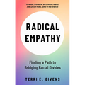Radical Empathy: Finding a Path to Bridging Racial Divides