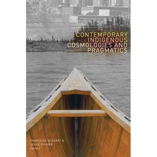 Contemporary Indigenous Cosmologies and Pragmatics