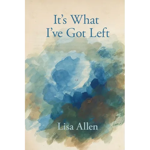 It's What I've Got Left