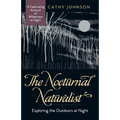The Nocturnal Naturalist: Exploring the Outdoors at Night