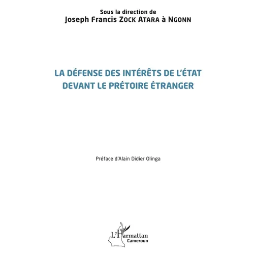 La défense des intérêts de l'État devant le prétoire étranger
