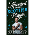 Married to the Scottish Player