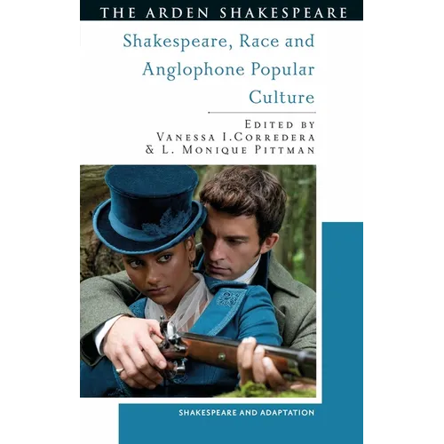 Shakespeare, Race and Anglophone Popular Culture