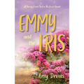 Emmy and the Iris: A Fanciful French Twist on The Secret Garden