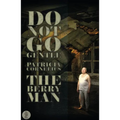 Do Not Go Gentle... and The Berry Man: Two plays