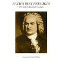 Bach's Best Preludes for Solo Classical Guitar
