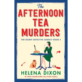 The Afternoon Tea Murders: An utterly unputdownable cozy murder mystery