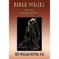 Bible Wines: On Laws Of Fermentation And The Wines Of The Ancients