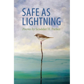 Safe as Lightning: Poems
