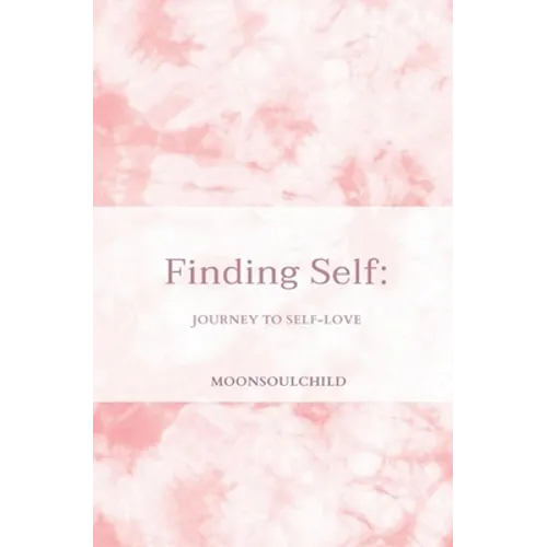 Finding Self: Journey to Self-love