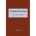 A Lumbee River Haze: and other poems