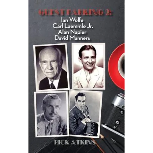 Guest Parking 2: Ian Wolfe, Carl Laemmle Jr., Alan Napier, David Manners (hardback)