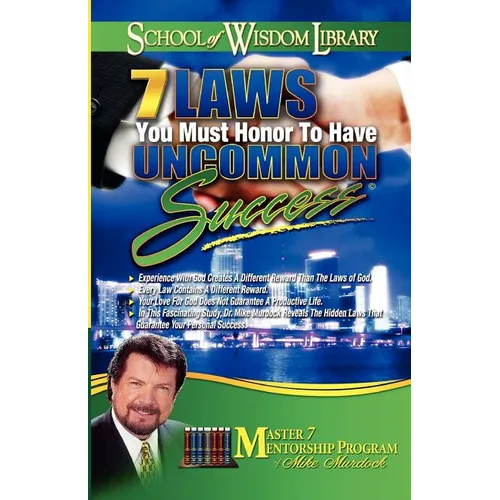 7 Laws You Must Honor to Have Uncommon Success