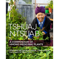 Tshuaj Ntsuab (Plant Medicine): A Compendium of Hmong Medicinal Plants