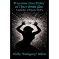 Progressive Lines Etched in Time's Brittle Glass: A Collection of Injustice Poetry