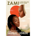 Zami: A New Spelling of My Name: A Biomythography