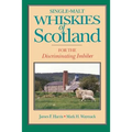 Single-Malt Whiskies of Scotland: For the Discriminating Imbiber