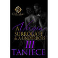A Virgin Surrogate & A Underboss 3: The Finale