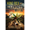 King Rex and the Cowboy Mafia
