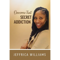 Overcome That Secret Addiction